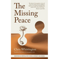 The Missing Peace: Meditation as a Spiritual Path to Peace, Community and Oneness - Paperback