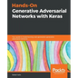 Hands-On Generative Adversarial Networks with Keras - Paperback