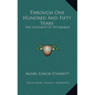 Through One Hundred And Fifty Years: The University Of Pittsburgh - Hardcover