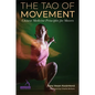 The Tao of Movement: Chinese Medicine Principles for Movers - Paperback