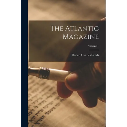 The Atlantic Magazine; Volume 1 - Paperback