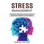 Stress Management: Ultimate Guide to Relieving Stress and Living a Peaceful Life (Putting Personal Perspectives on Stress Management) - Paperback