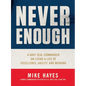 Never Enough: A Navy Seal Commander on Living a Life of Excellence, Agility, and Meaning - Hardcover