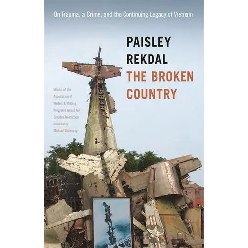 The Broken Country: On Trauma, a Crime, and the Continuing Legacy of Vietnam - Paperback