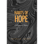 The Habits of Hope: Themes in the Fiction of Flannery O'Connor - Hardcover