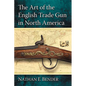 The Art of the English Trade Gun in North America - Paperback