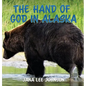 The Hand of God in Alaska - Hardcover