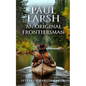 Paul Larsh An Original Frontiersman - Paperback