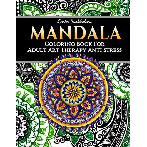 Mandala Coloring Book for Adult - Art Therapy Anti Stress: Mandala Coloring Books - Paperback