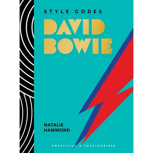 Style Codes: David Bowie: A Guide to Dressing Like a Fashion Icon - Hardcover