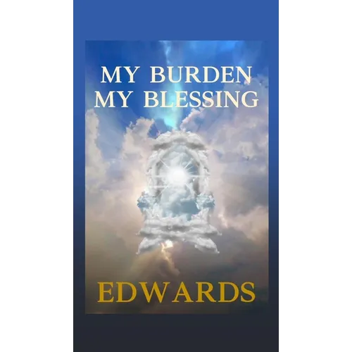 My Burden My Blessing - Hardcover