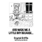 God Made Me a Little Boy Because... - Paperback