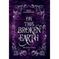 On this Broken Earth - Hardcover