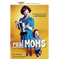 Real Moms: Exploding the Myths of Motherhood - Paperback