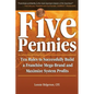 Five Pennies: Ten Rules to Successfully Build a Franchise Mega-Brand and Maximize System Profits - Paperback