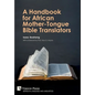 A Handbook for African Mother-Tongue Bible Translators - Hardcover