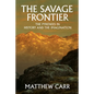 The Savage Frontier: The Pyrenees in History and the Imagination - Hardcover