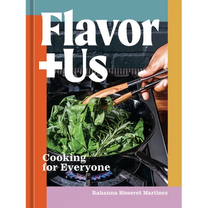 Flavor+us: Cooking for Everyone [A Cookbook] - Hardcover