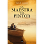 La Maestra Y El Pintor / The Teacher and the Painter - Hardcover