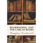 Bookbinding, and the Care of Books - Paperback