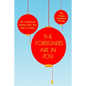 The Foreigners Are In 709: An American Family Livin' the Life in China - Paperback