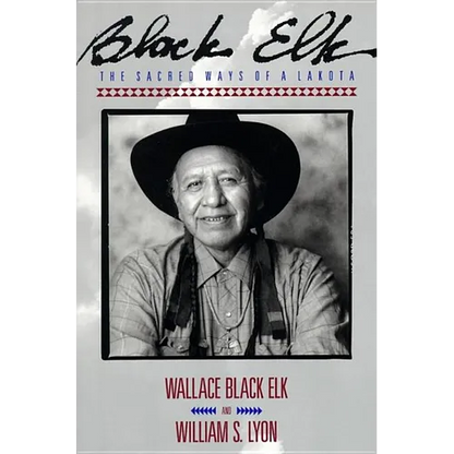 Black Elk: The Sacred Ways of a Lakota - Paperback