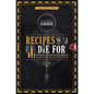 Gastronogeek: Recipes to Die for: 40 Dishes Inspired by the World's Greatest Fictional Detectives (Detective Cookbook; Mystery Cookbook) - Hardcover