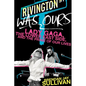 Rivington Was Ours: Lady Gaga, the Lower East Side, and the Prime of Our Lives - Paperback