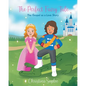 The Perfect Fairy Tale; The Gospel as a Love Story - Paperback