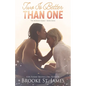 Two Is Better Than One: A Romance - Paperback