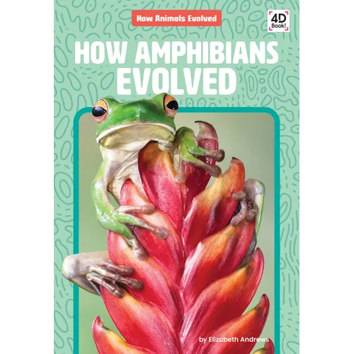 How Amphibians Evolved - Library Binding