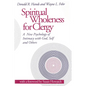 Spiritual Wholeness for Clergy: A New Psychology of Intimacy with God, Self, and Others - Paperback