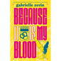 Because It Is My Blood - Paperback