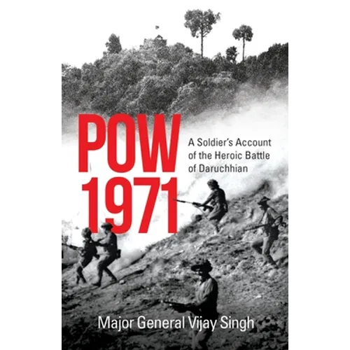 POW 1971 a Soldier's Account of the Heroic Battle of Daruchhian - Paperback