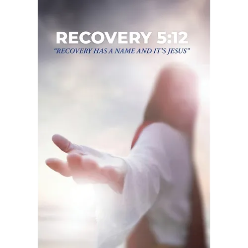 Recovery 5: 12: Recovery Has a Name and It's Jesus - Hardcover