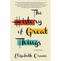 The History of Great Things - Paperback