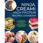 Ninja Creami Deluxe High Protein Recipes Cookbook: 1500 Days of Plant-Based Fruits, Low-Calorie, Sugar-Conscious, Low-Carb Recipes' for Healthy Living - Paperback
