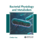 Bacterial Physiology and Metabolism - Hardcover