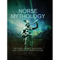 Norse Mythology: The Gods, Heroes, Monsters and Legends of the Viking Culture - Hardcover