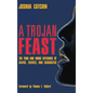 A Trojan Feast: The Food and Drink Offerings of Aliens, Faeries, and Sasquatch - Hardcover