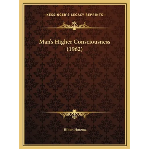 Man's Higher Consciousness (1962) - Hardcover