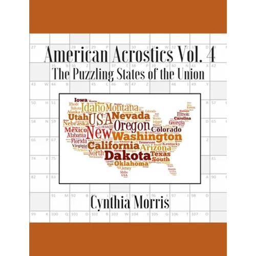 American Acrostics Volume 4: The Puzzling States of the Union - Paperback