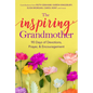 The Inspiring Grandmother: 90 Days of Devotions, Prayer & Encouragement - Paperback