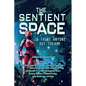 The Sentient Space - Log Entry 1: Is There Anyone Out There? - Paperback