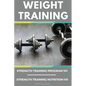 Weight Training Books: Strength Training Program 101 + Strength Training Nutrition 101 - Paperback