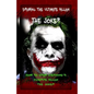 Drawing The Ultimate Villain: The Joker: How To Draw Everyone's Favorite Villain: The Joker - Paperback
