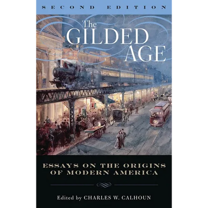 Gilded Age: Perspectives on the Origins of Modern America - Paperback