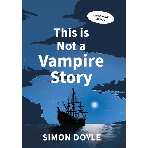 This is Not a Vampire Story: Large Print Edition - Hardcover