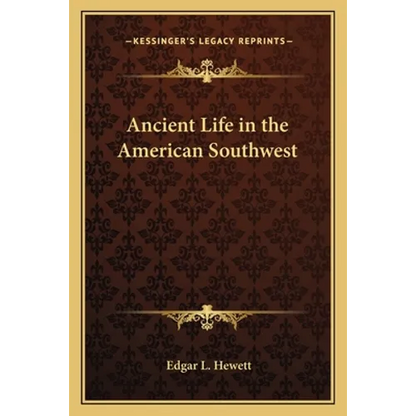 Ancient Life in the American Southwest - Paperback