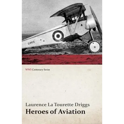 Heroes of Aviation (WWI Centenary Series) - Paperback
